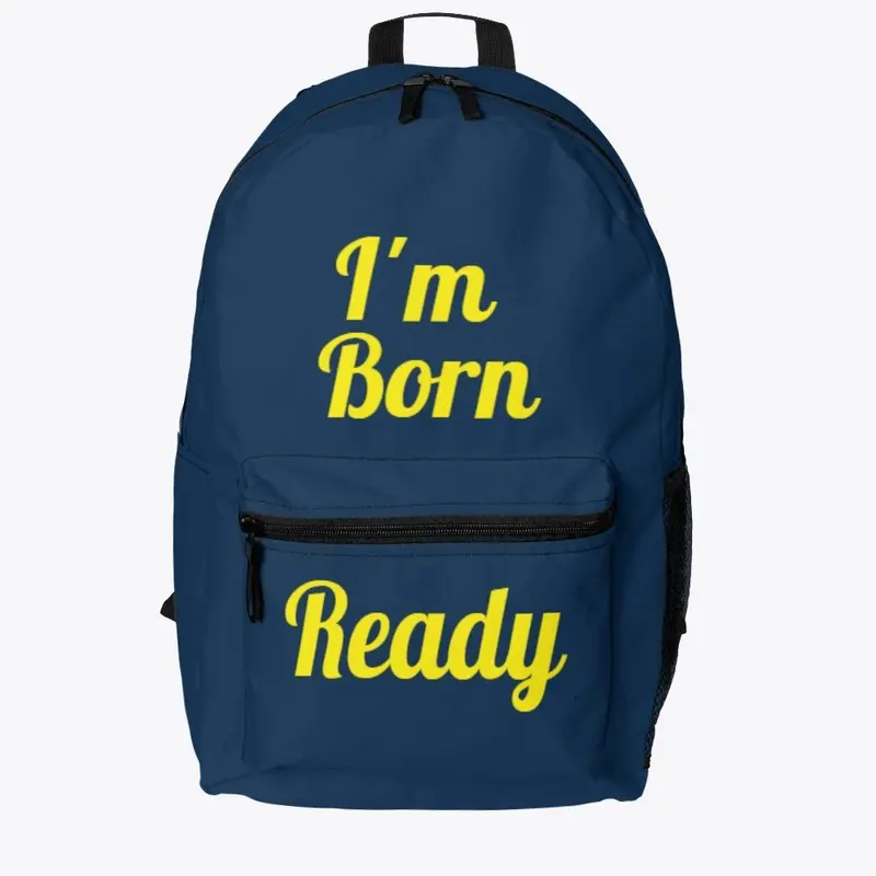 I'm Born Ready 